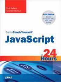 JavaScript in 24 Hours, Sams Teach Yourself