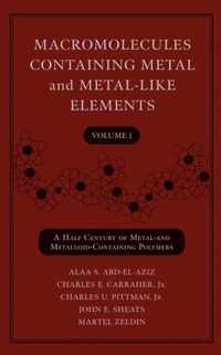 Macromolecules Containing Metal and Metal-Like Elements, Volume 1