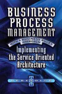 Business Process Management with a Business Rules Approach