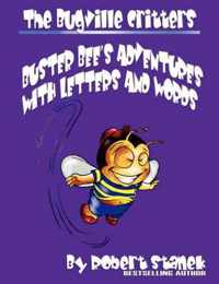 Buster Bee's Adventures With Letters and Words