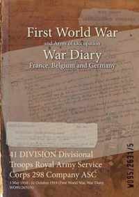 41 DIVISION Divisional Troops Royal Army Service Corps 298 Company ASC