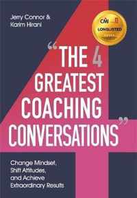 The Four Greatest Coaching Conversations LONGLISTED FOR MANAGEMENT BOOK OF THE YEAR 2021