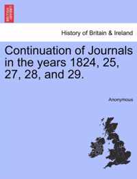 Continuation of Journals in the Years 1824, 25, 27, 28, and 29.