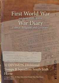 32 DIVISION Divisional Troops B Squadron South Irish Horse