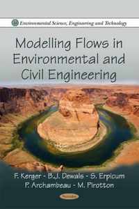 Modelling Flows in Environmental & Civil Engineering