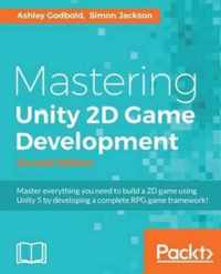 Mastering Unity 2D Game Development