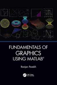 Fundamentals of Graphics Using MATLAB