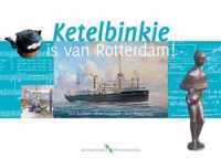 Ketelbinkie is van Rotterdam!