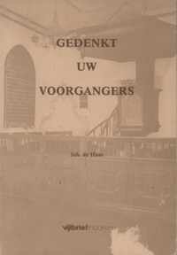 Gedenkt uw voorgangers - Deel 1