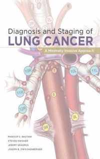 Diagnosis And Staging Of Lung Cancer: A Minimally Invasive A