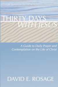 Thirty Days with Jesus