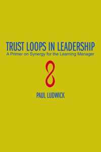 Trust Loops in Leadership