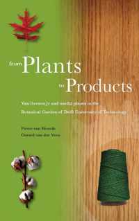 From Plants to Products