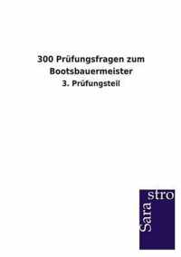 300 Prufungsfragen zum Bootsbauermeister