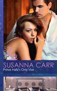 Prince Hafiz's Only Vice (Royal & Ruthless, Book 4)