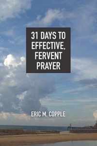 31 Days to Effective, Fervent Prayer