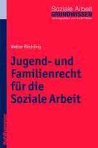 Jugend-, Familien- Und Betreuungsrecht Fur Die Soziale Arbeit