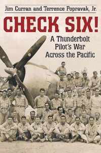 Check Six!: A Thunderbolt Pilot's War Across the Pacific