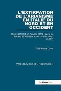 L'extirpation de l'Arianisme en Italie du Nord et en Occident