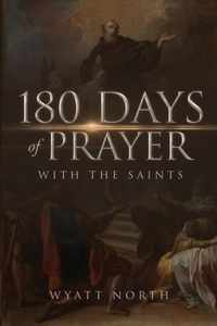 180 Days of Prayer with the Saints