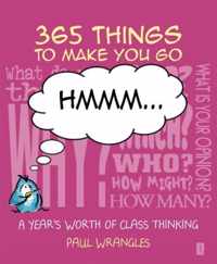 365 Things To Make You Go Hmmm