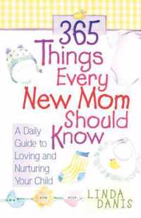 365 Things Every New Mom Should Know