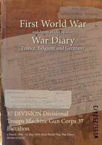 37 DIVISION Divisional Troops Machine Gun Corps 37 Battalion