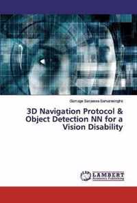 3D Navigation Protocol & Object Detection NN for a Vision Disability