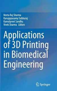 Applications of 3D printing in Biomedical Engineering