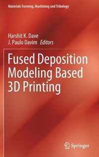 Fused Deposition Modeling Based 3D Printing