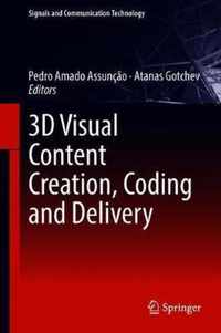 3D Visual Content Creation, Coding and Delivery