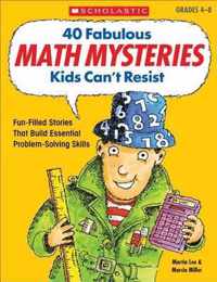 40 Fabulous Math Mysteries Kids Can't Resist