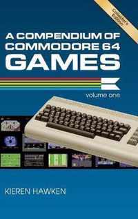 A Compendium of Commodore 64 Games - Volume One