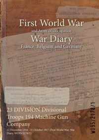 23 DIVISION Divisional Troops 194 Machine Gun Company