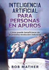 Inteligencia Artificial Para Personas en Apuros