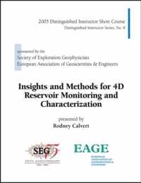 Insights And Methods For 4D Reservoir Monitoring And Characterization