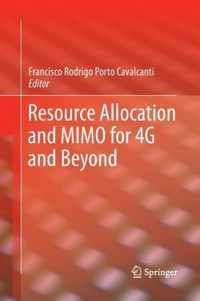 Resource Allocation and MIMO for 4G and Beyond