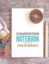 Composition Notebook For Students