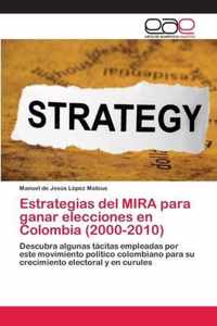 Estrategias del MIRA para ganar elecciones en Colombia (2000-2010)