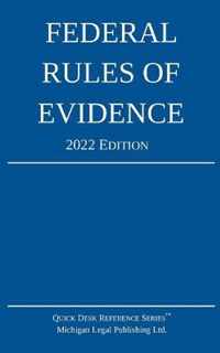 Federal Rules of Evidence; 2022 Edition