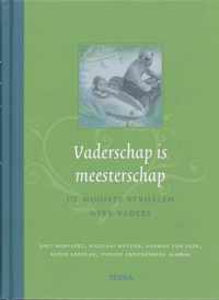 Vaderschap is meesterschap