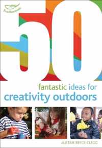 50 Fantastic Ideas Creativity Outdoors
