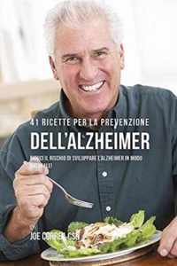 41 Ricette per la prevenzione dell'Alzheimer