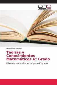 Teorias y Conocimientos Matematicos 6 Degrees Grado