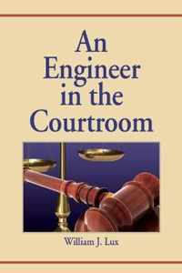 Engineer in the Courtroom