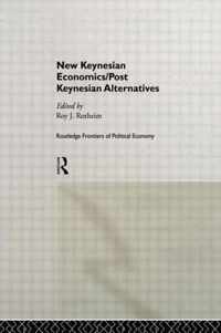 New Keynesian Economics / Post Keynesian Alternatives