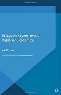 Essays on Keynesian and Kaldorian Economics