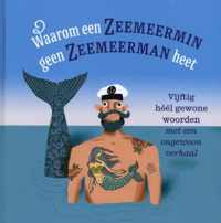 Waarom een zeemeermin geen zeemeerman heet