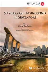 50 Years of Engineering in Singapore