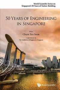 50 Years of Engineering in Singapore